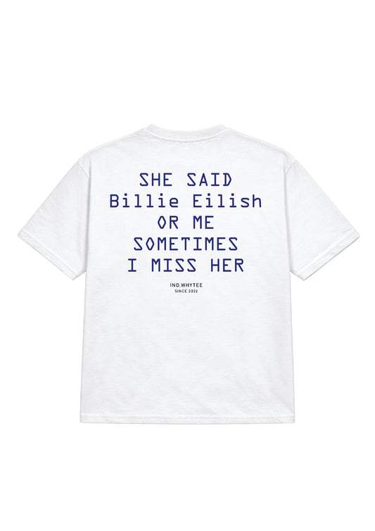 Billie Eilish or Her tee