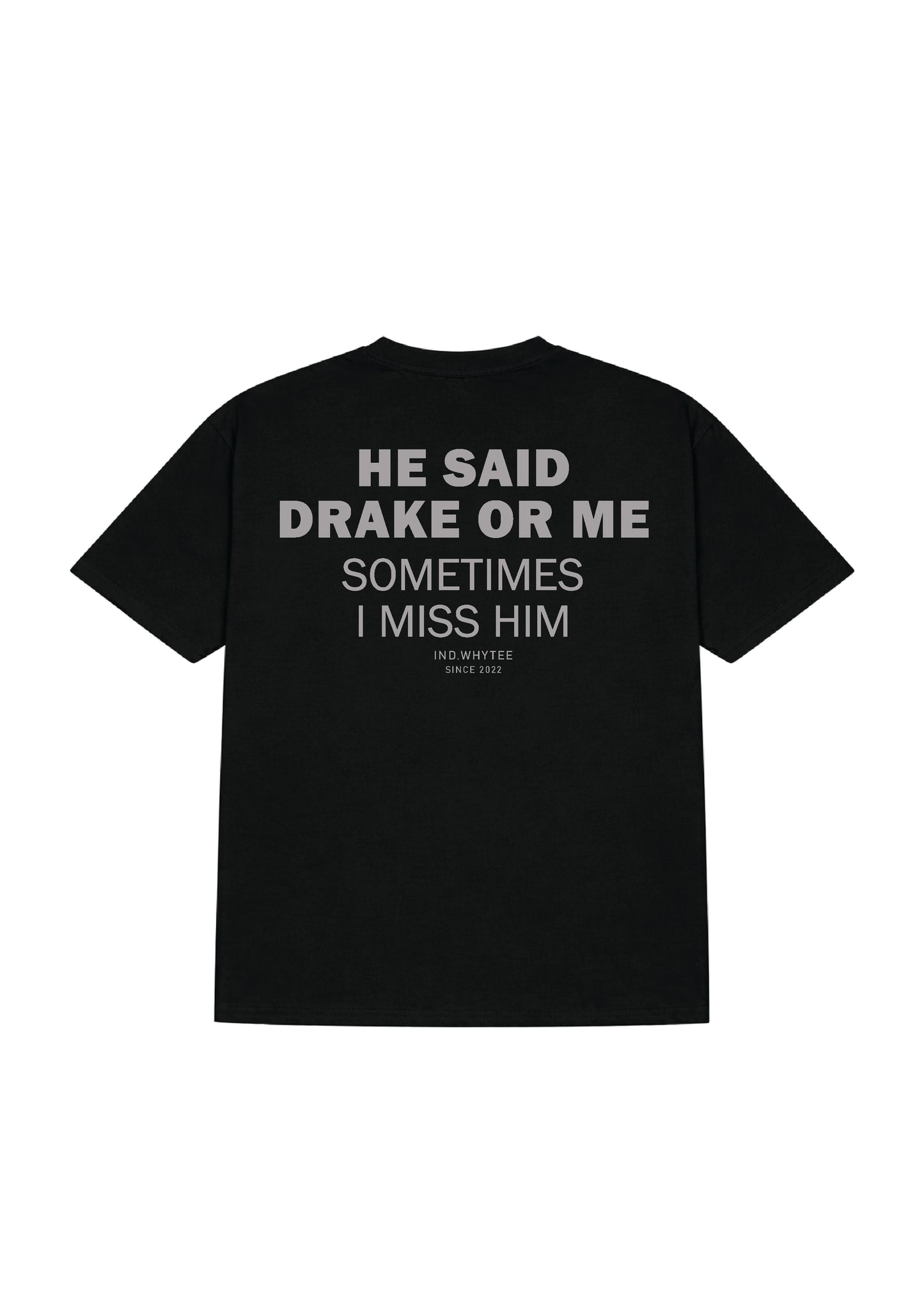 Drake or Him tee