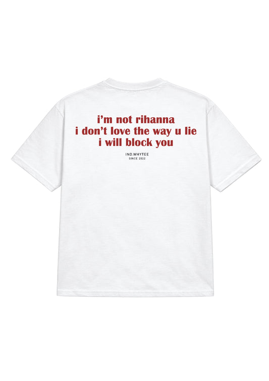 I Block You (Rihana) tee