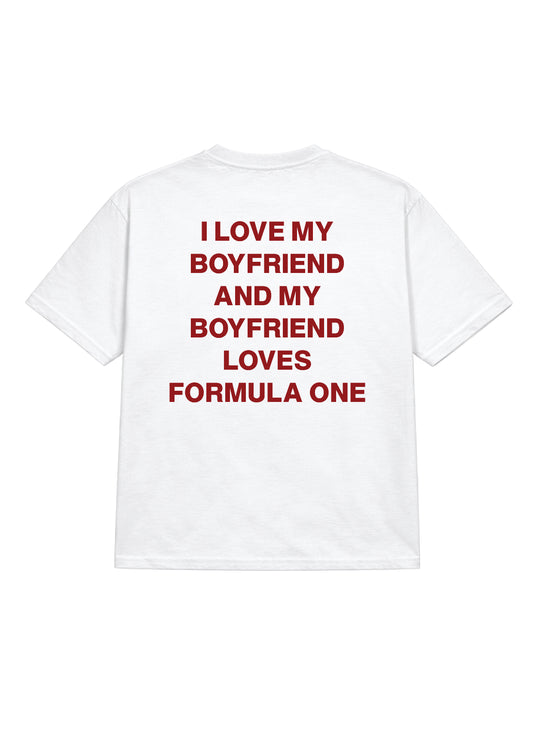 My Boyfriend loves Formula 1 tee