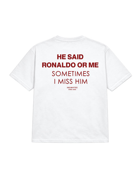 Ronaldo or him tee