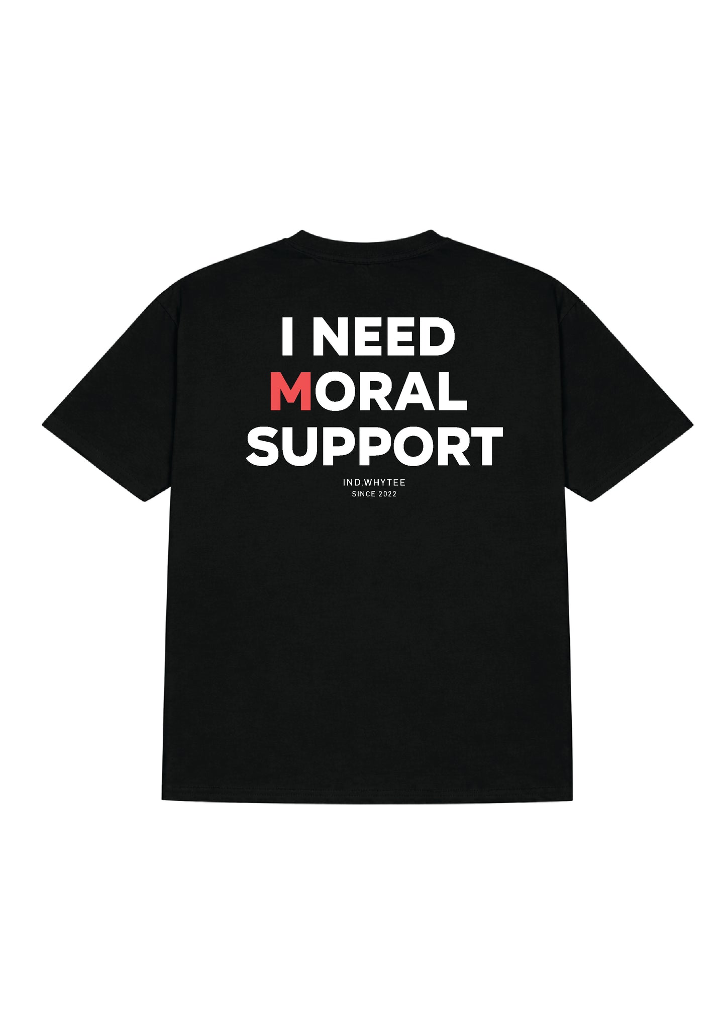 I need M'oral Support tshirt