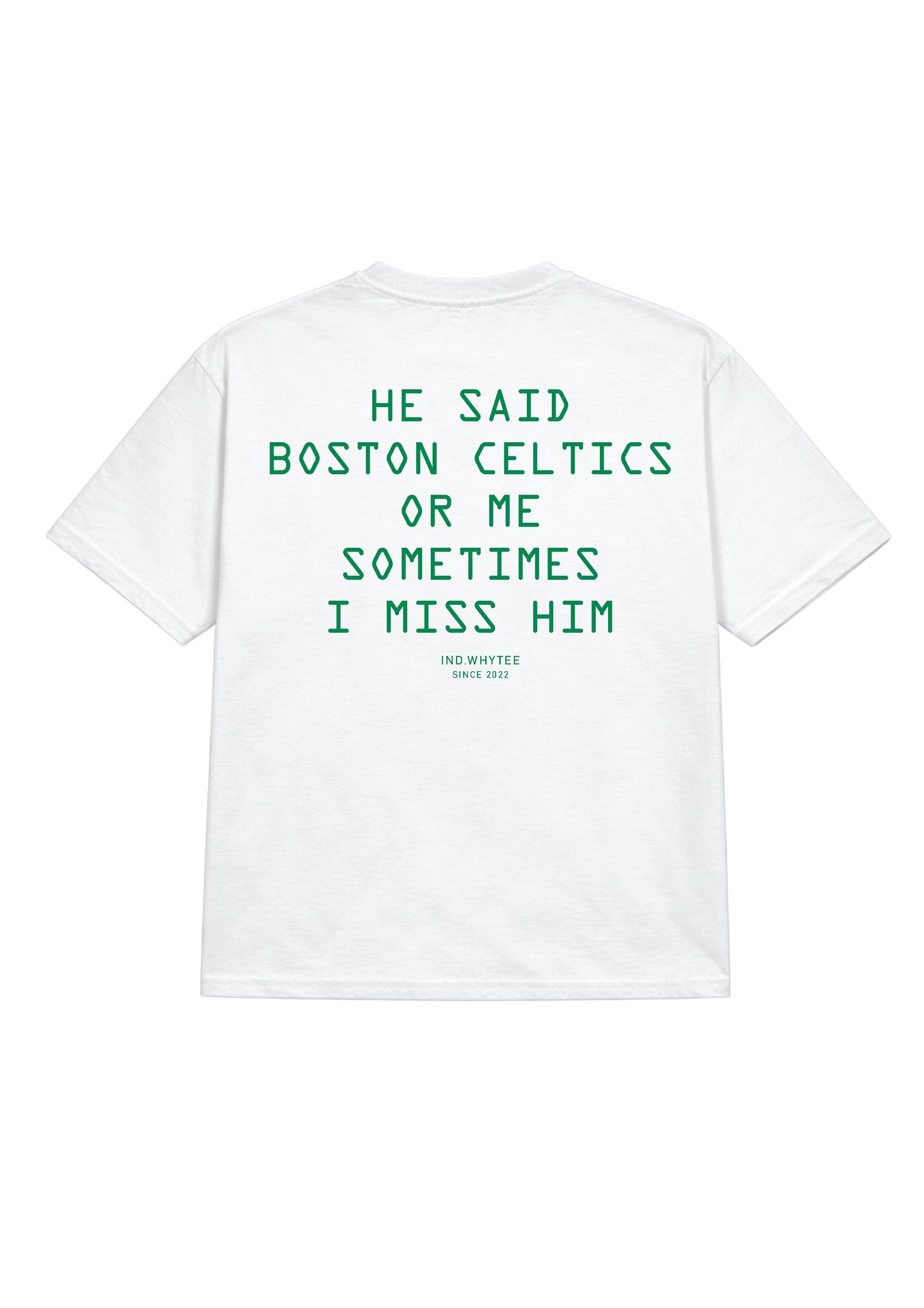 Boston Celtics or Him tee