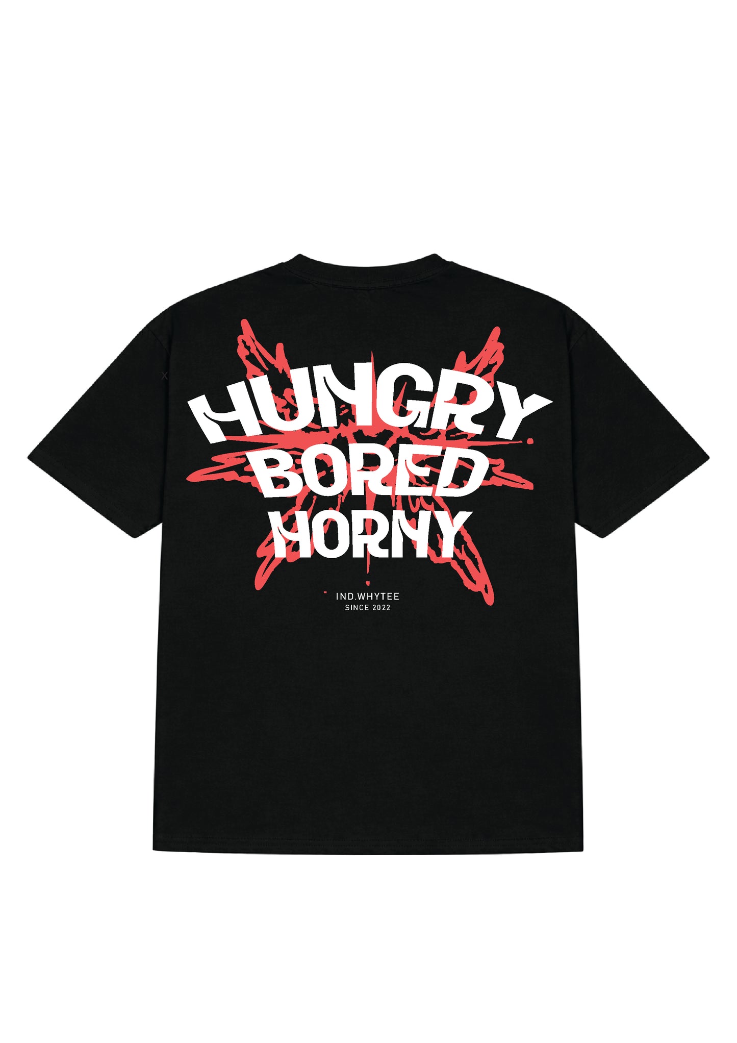 Hungry, Bored & Horney tshirt