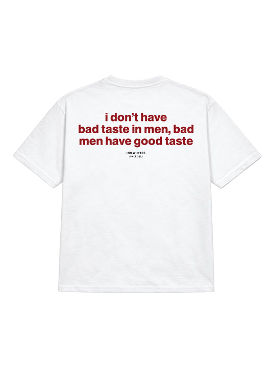 Men have Good taste tee