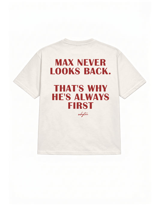 Max Never Looks Back tee