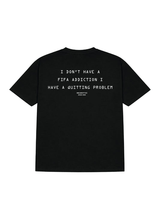 I Don't have Fifa Addiction tee