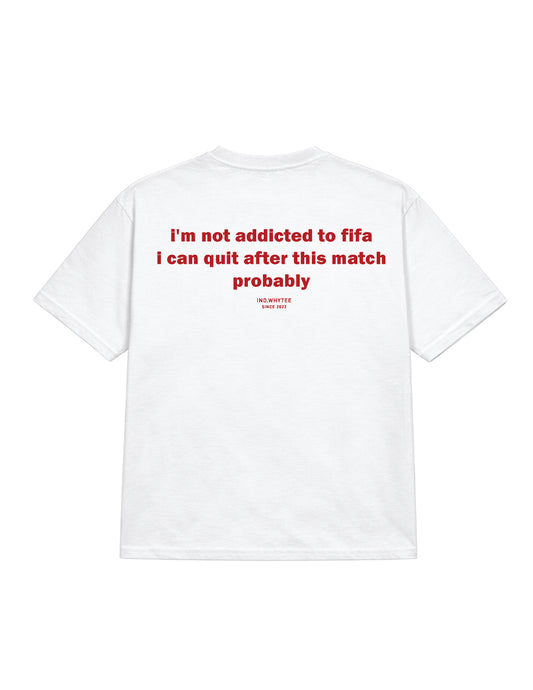 I'm Not Addicted to Fifa tee