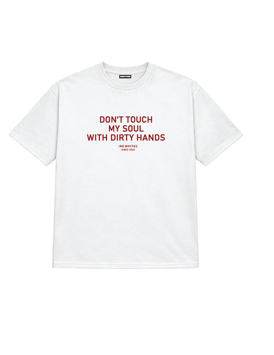 Don't touch my Soul tee