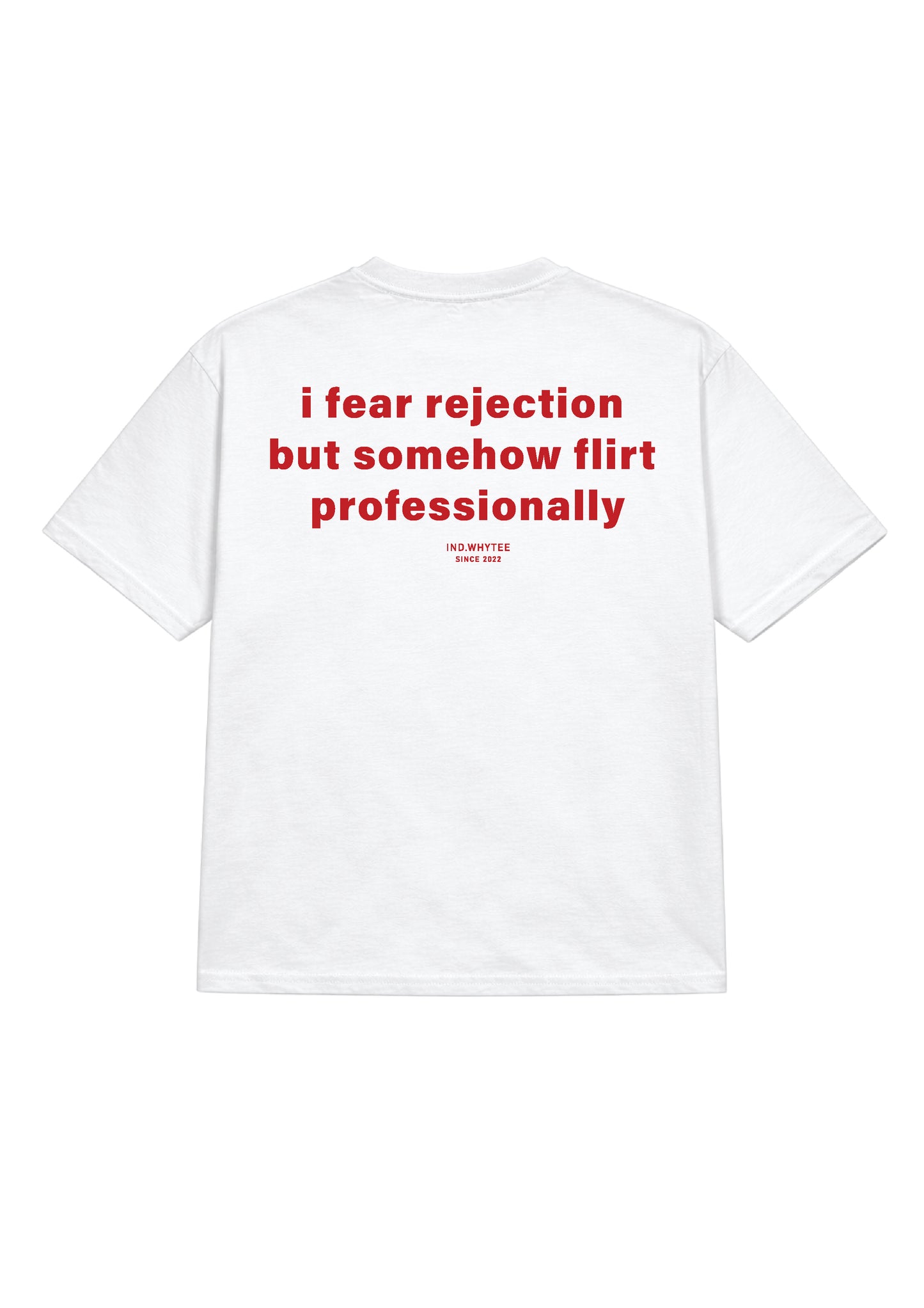 Fear Rejection tee